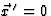 $\vec 
x{\,}^\prime=0$