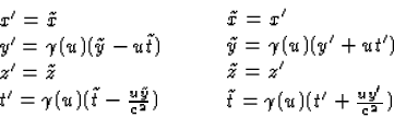 \begin{displaymath}
\begin{array}
{l}
x' = \tilde{x}\\ y' = \gamma(u) (\tilde{y}...
...t} = \gamma(u)(\mbox{$t^\prime$}+\frac{u {y'}}{c^2})\end{array}\end{displaymath}