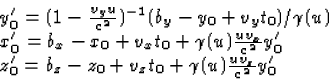 \begin{displaymath}
\begin{array}
{l}
y^\prime_0 =(1-\frac{v_y u}{c^2})(b_y-y_0+...
...b_z-z_0+v_z t_0+\gamma(u)\frac{u v_z}{c^2}y_0^\prime\end{array}\end{displaymath}