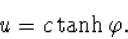 u=c\tanh\varphi .