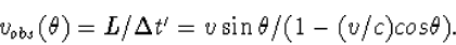 \begin{array}v_{obs}(\theta)=L/\Delta t'=v\sin\theta/(1-(v/c)cos\theta).
\end{array}
