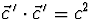$\vec c{\,}'\cdot \vec c{\,}'=c^2$