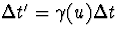 $\Delta
t'=\gamma(u)\Delta t$