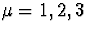 $\mu=1,2,3$