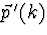 $\vec p{\,}'(k)$
